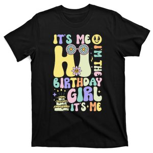 Its Me Hi Im The Birthday Girl Its Me Groovy T-Shirt