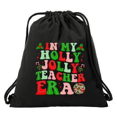 In My Holly Xmas Jolly Teacher Era Teacher Christmas Vibes Drawstring Bag
