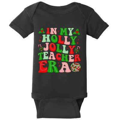 In My Holly Xmas Jolly Teacher Era Teacher Christmas Vibes Baby Bodysuit