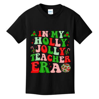 In My Holly Xmas Jolly Teacher Era Teacher Christmas Vibes Kids T-Shirt