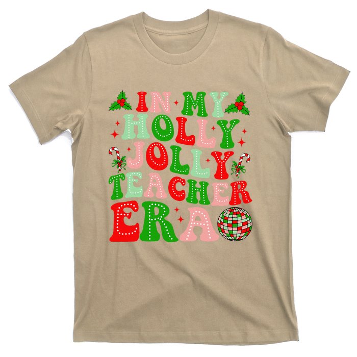 In My Holly Xmas Jolly Teacher Era Teacher Christmas Vibes T-Shirt