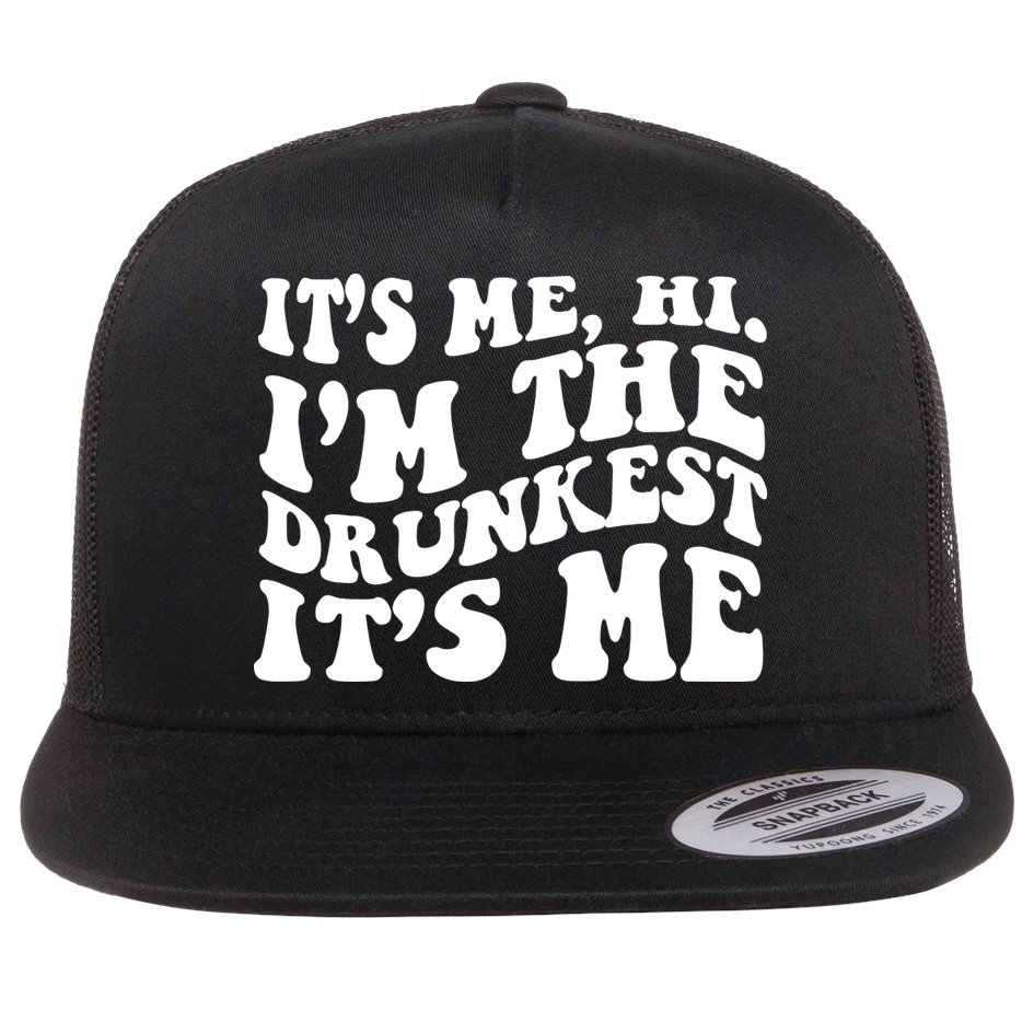 Its Me Hi Im The Drunkest Its Me St Patricks Day Flat Bill Trucker Hat