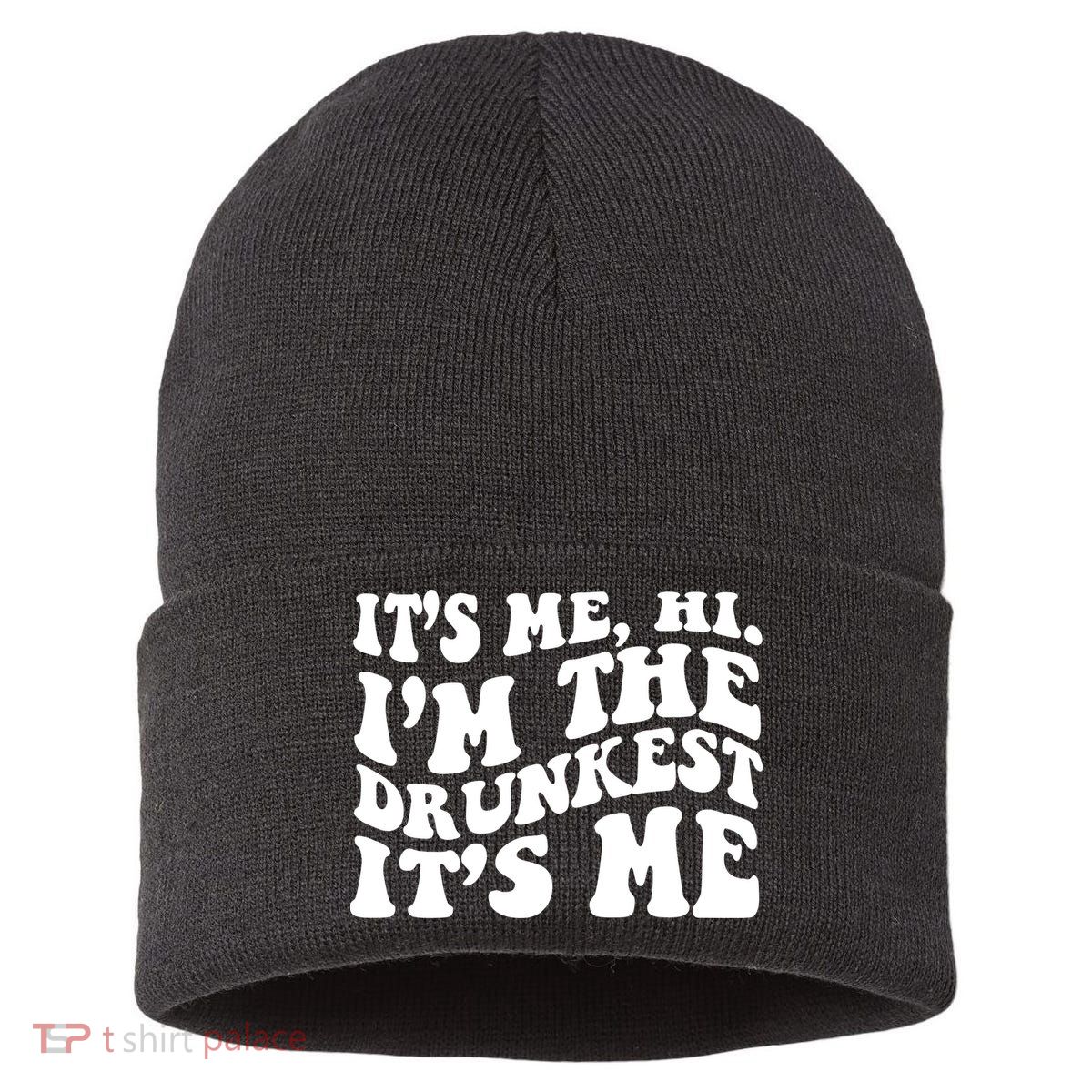 Its Me Hi Im The Drunkest Its Me St Patricks Day Sustainable Knit Beanie