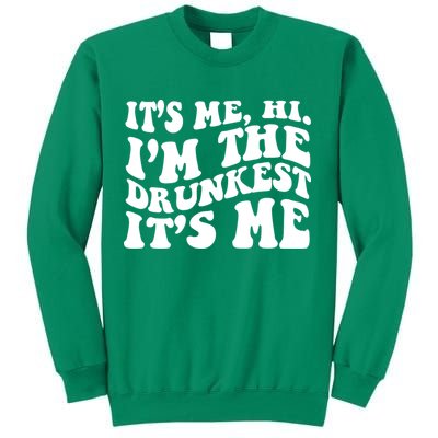Its Me Hi Im The Drunkest Its Me St Patricks Day Sweatshirt