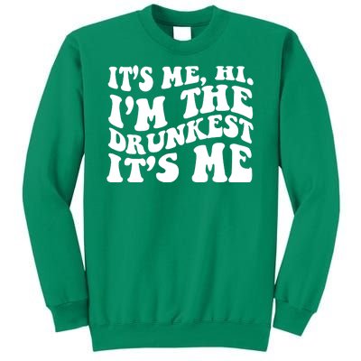 Its Me Hi Im The Drunkest Its Me St Patricks Day Sweatshirt