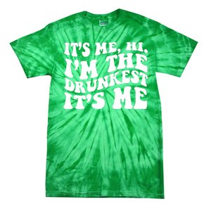 Its Me Hi Im The Drunkest Its Me St Patricks Day Tie-Dye T-Shirt