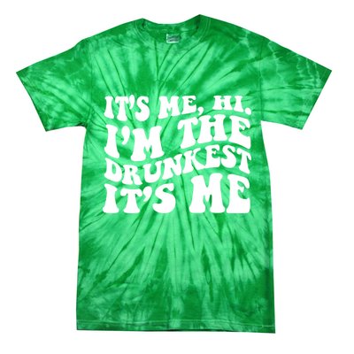 Its Me Hi Im The Drunkest Its Me St Patricks Day Tie-Dye T-Shirt