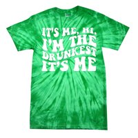 Its Me Hi Im The Drunkest Its Me St Patricks Day Tie-Dye T-Shirt