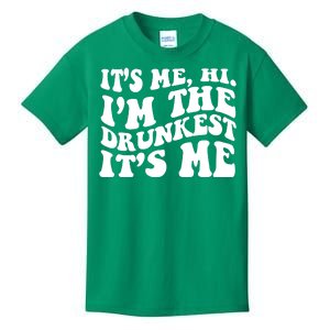 Its Me Hi Im The Drunkest Its Me St Patricks Day Kids T-Shirt