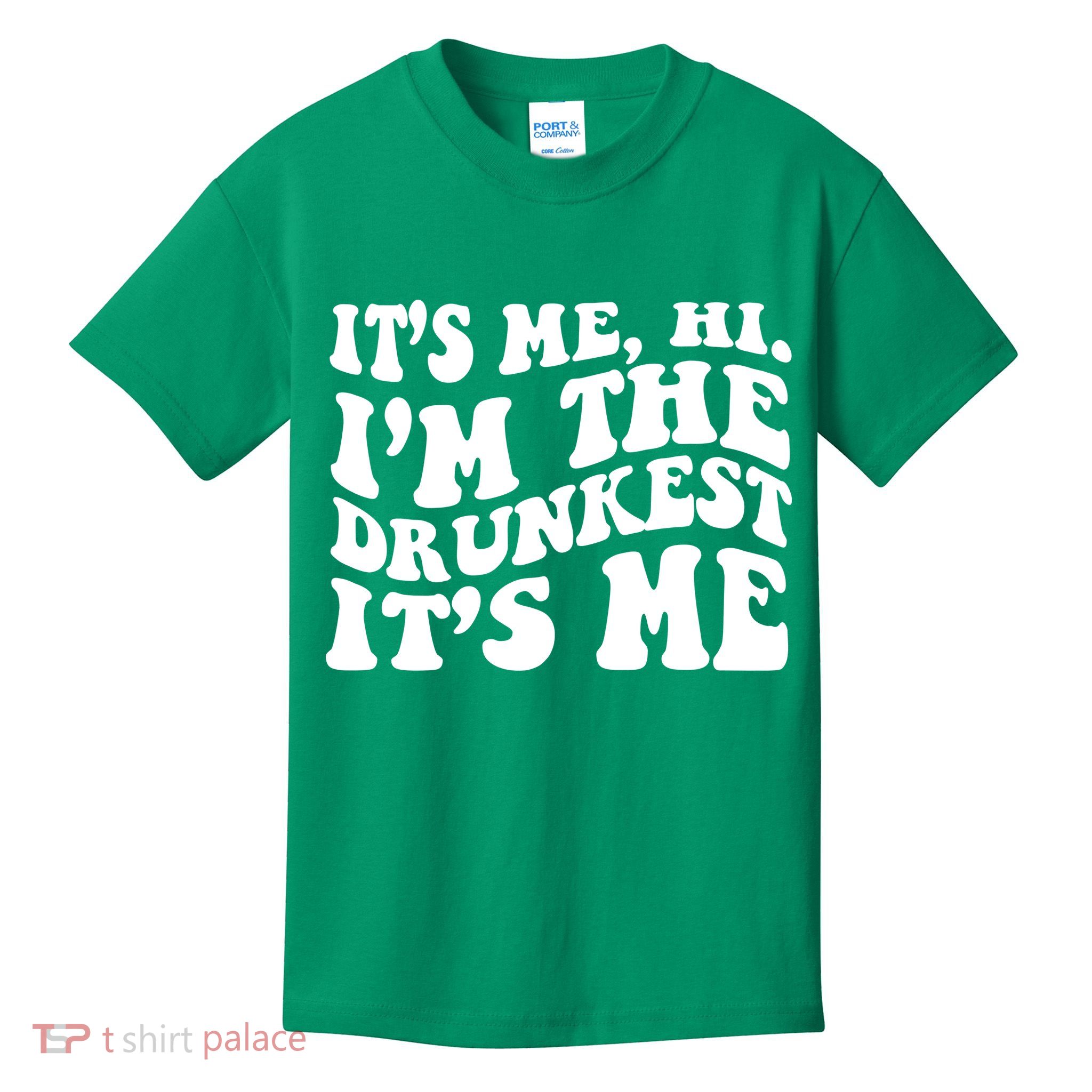 Its Me Hi Im The Drunkest Its Me St Patricks Day Kids T-Shirt