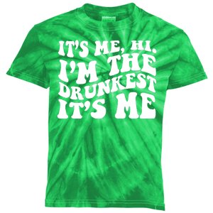 Its Me Hi Im The Drunkest Its Me St Patricks Day Kids Tie-Dye T-Shirt