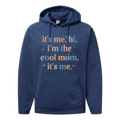 It's Me Hi I'm The Cool Mom It's Me, Mother's Day Gifts Performance Fleece Hoodie