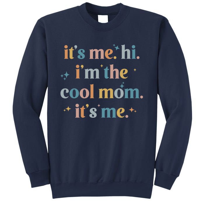 It's Me Hi I'm The Cool Mom It's Me, Mother's Day Gifts Sweatshirt