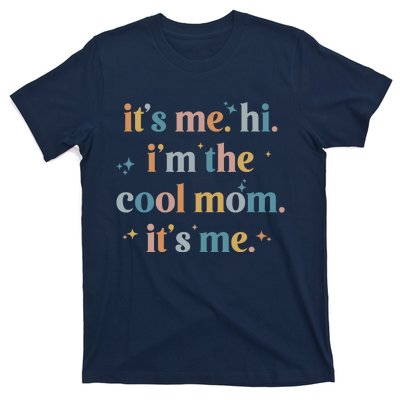 It's Me Hi I'm The Cool Mom It's Me, Mother's Day Gifts T-Shirt