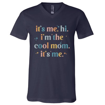 It's Me Hi I'm The Cool Mom It's Me, Mother's Day Gifts V-Neck T-Shirt