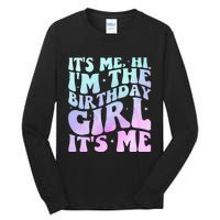 ItS Me Hi IM The Birthday Girl ItS Me Tall Long Sleeve T-Shirt