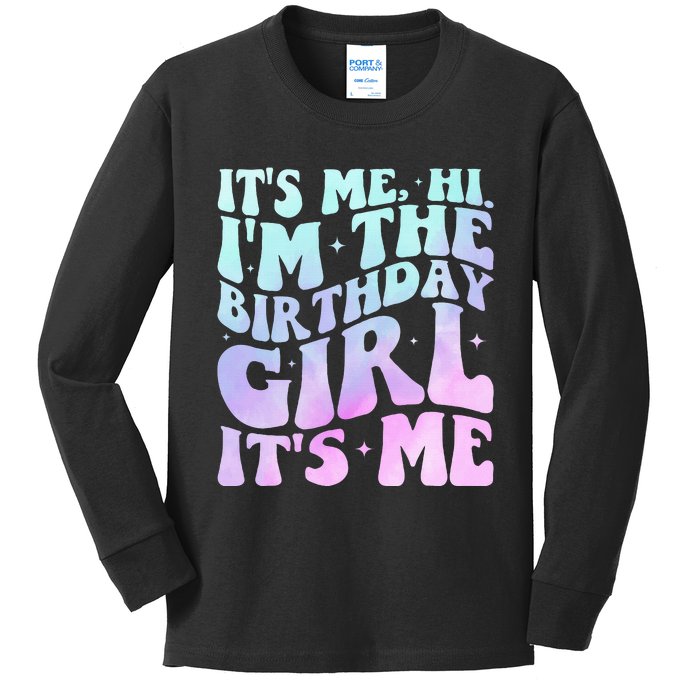 ItS Me Hi IM The Birthday Girl ItS Me Kids Long Sleeve Shirt