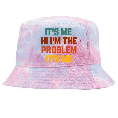 Its Me Hi Im The Problem Its Me Tie-Dyed Bucket Hat