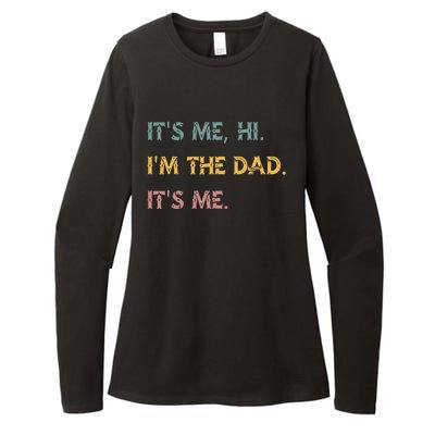 It's Me Hi I'm The Dad It's Me Funny Fathers Day Dad Womens CVC Long Sleeve Shirt