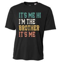 Its Me Hi Im The Brother Its Me Funny Daddy Dad Brother Vintage Retro Cooling Performance Crew T-Shirt