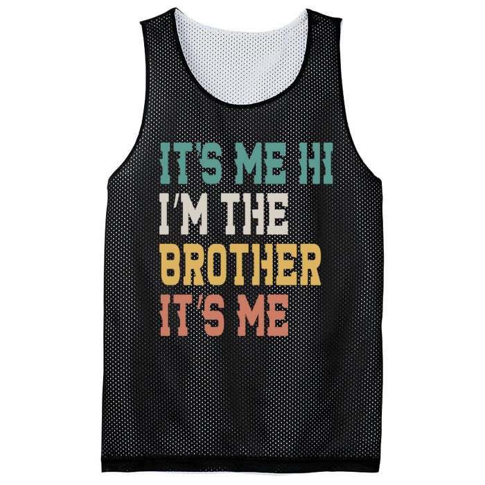 Its Me Hi Im The Brother Its Me Funny Daddy Dad Brother Vintage Retro Mesh Reversible Basketball Jersey Tank