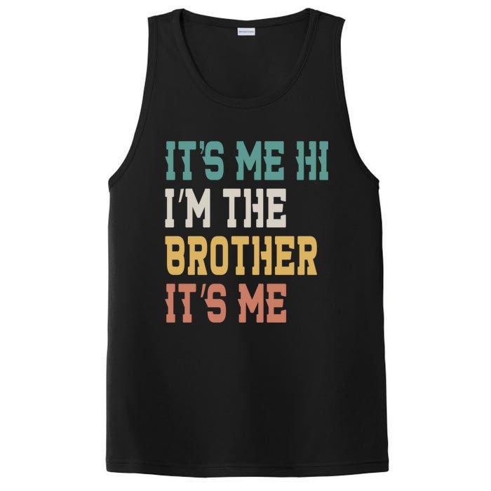 Its Me Hi Im The Brother Its Me Funny Daddy Dad Brother Vintage Retro PosiCharge Competitor Tank