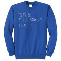 ItS Me Hi IM The Problem Sweatshirt