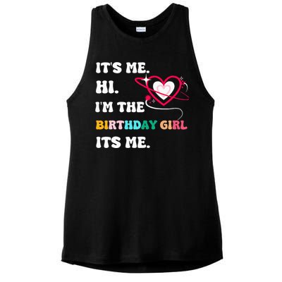 Its Me Hi Im The Birthday Girl Its Me Birthday Girl Ladies PosiCharge Tri-Blend Wicking Tank