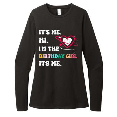 Its Me Hi Im The Birthday Girl Its Me Birthday Girl Womens CVC Long Sleeve Shirt