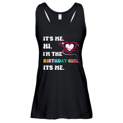 Its Me Hi Im The Birthday Girl Its Me Birthday Girl Ladies Essential Flowy Tank