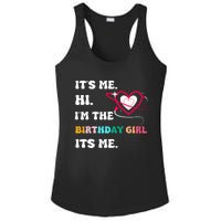 Its Me Hi Im The Birthday Girl Its Me Birthday Girl Ladies PosiCharge Competitor Racerback Tank