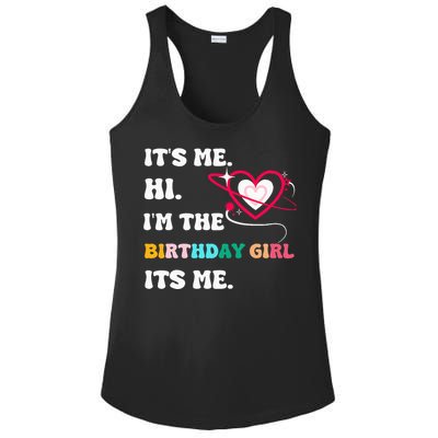 Its Me Hi Im The Birthday Girl Its Me Birthday Girl Ladies PosiCharge Competitor Racerback Tank