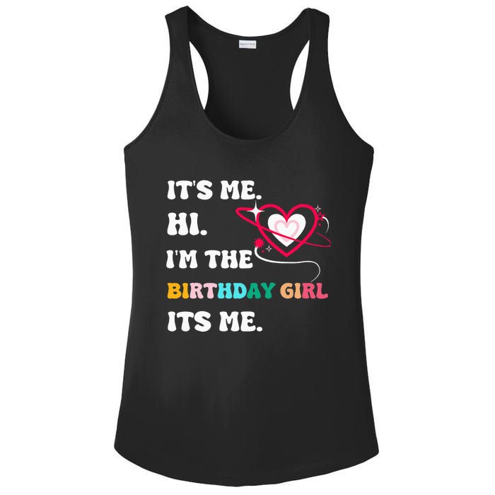 Its Me Hi Im The Birthday Girl Its Me Birthday Girl Ladies PosiCharge Competitor Racerback Tank