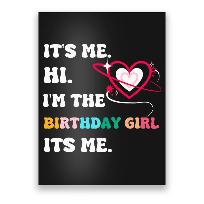 Its Me Hi Im The Birthday Girl Its Me Birthday Girl Poster