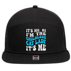 Its Me Hi Im The Childless Cat Lady 7 Panel Mesh Trucker Snapback Hat