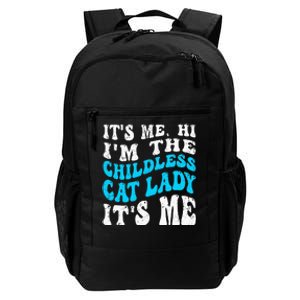 Its Me Hi Im The Childless Cat Lady Daily Commute Backpack