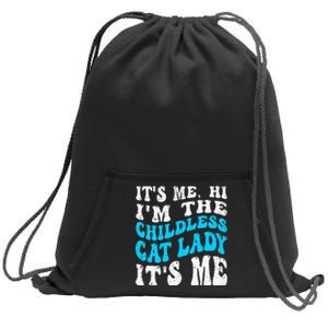 Its Me Hi Im The Childless Cat Lady Sweatshirt Cinch Pack Bag