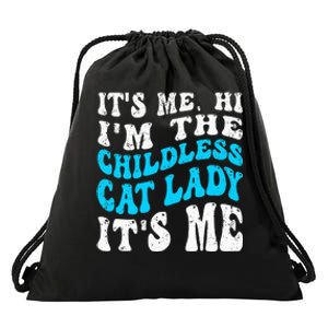 Its Me Hi Im The Childless Cat Lady Drawstring Bag