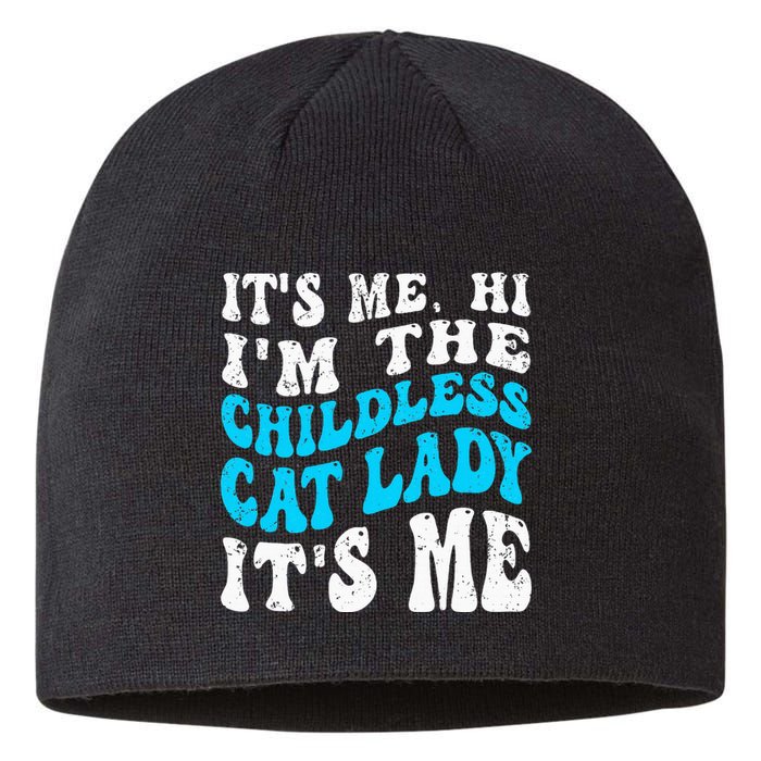 Its Me Hi Im The Childless Cat Lady Sustainable Beanie