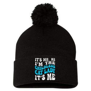 Its Me Hi Im The Childless Cat Lady Pom Pom 12in Knit Beanie