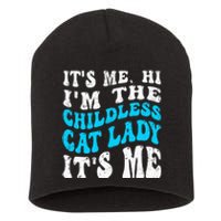 Its Me Hi Im The Childless Cat Lady Short Acrylic Beanie