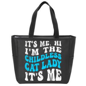 Its Me Hi Im The Childless Cat Lady Zip Tote Bag