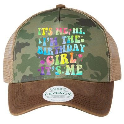 Its Me Hi Im The Birthday Girl Its Me Legacy Tie Dye Trucker Hat