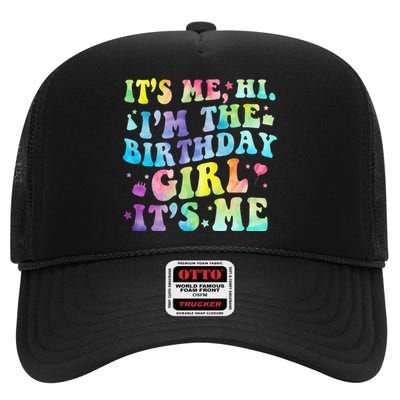 Its Me Hi Im The Birthday Girl Its Me High Crown Mesh Back Trucker Hat