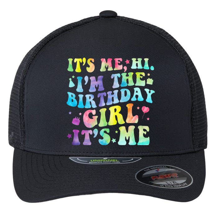 Its Me Hi Im The Birthday Girl Its Me Flexfit Unipanel Trucker Cap