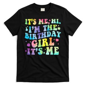 Its Me Hi Im The Birthday Girl Its Me T-Shirt