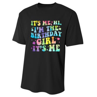 Its Me Hi Im The Birthday Girl Its Me Performance Sprint T-Shirt