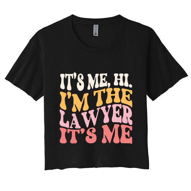 Its Me Hi Im A Lawyer Funny Law Practicer Attorney Women Crop Top