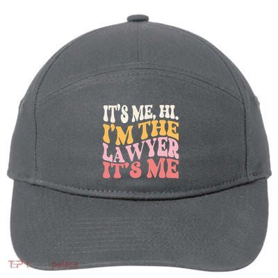 Its Me Hi Im A Lawyer Funny Law Practicer Attorney Women 7-Panel Snapback Hat