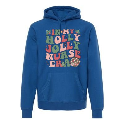 In My Holly Xmas Jolly Nurse Era Retro Christmas Jolly Nurse Gift Premium Hoodie